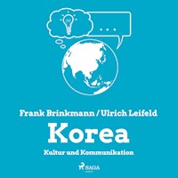Korea - Kultur und Kommunikation (Ungekürzt) - Frank Brinkmann - Hörbuch