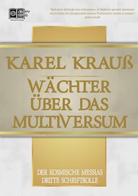 Wächter über das Multiversum - Karel Krauß - E-Book