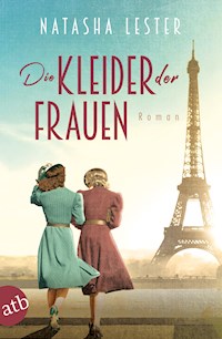 Die Kleider der Frauen - Natasha Lester - E-Book
