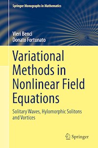 Variational Methods in Nonlinear Field Equations - Vieri Benci - E-Book