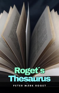Roget´s Thesaurus - Peter Mark Roget - E-Book