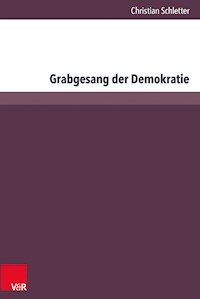 Grabgesang der Demokratie - Christian Schletter - E-Book