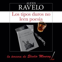 Los tipos duros no leen poesía - Alexis Ravelo - Hörbuch