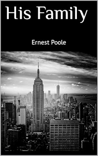 His Family - Ernest Poole - E-Book