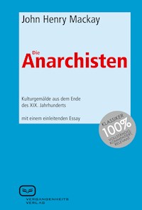 Die Anarchisten - John Henry Mackay - E-Book