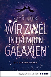 Wir zwei in fremden Galaxien - Kate Ling - E-Book + Hörbuch