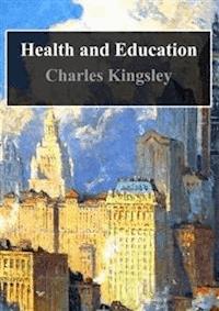 Health and Education - Charles Kingsley - E-Book