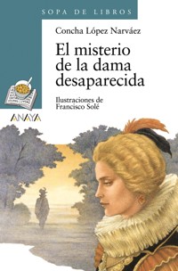 El misterio de la dama desaparecida - Concha López Narváez - E-Book