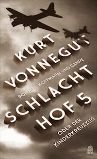 Schlachthof 5 oder Der Kinderkreuzzug - Kurt Vonnegut - E-Book