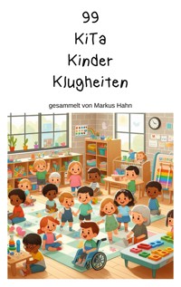 99 KiTa Kinder Klugheiten -  - E-Book