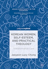 Korean Women, Self-Esteem, and Practical Theology - Jaeyeon Lucy Chung - E-Book