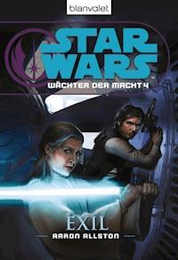 Star Wars. Wächter der Macht 4. Exil - Aaron Allston - E-Book