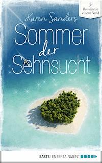Sommer der Sehnsucht - Karen Sanders - E-Book