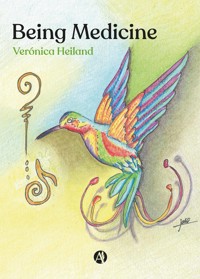 Being Medicine - Verónica Heiland - E-Book