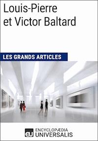 Louis-Pierre et Victor Baltard - Encyclopaedia Universalis - E-Book