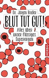 Blut tut gut - Jürgen Brater - E-Book