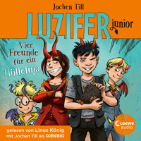 Luzifer junior (Band 17) - Vier Freunde für ein Hölleluja - Jochen Till - E-Book + Hörbuch