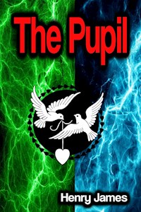 The Pupil - Henry James - E-Book