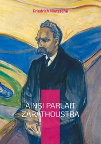 Ainsi parlait Zarathoustra - Friedrich Nietzsche - E-Book
