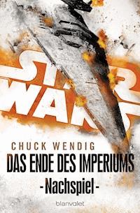 Star Wars™ - Nachspiel - Chuck Wendig - E-Book