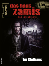Das Haus Zamis 139 - Susanne Wilhelm - E-Book