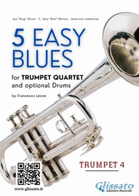 Trumpet 4 part of "5 Easy Blues" for Trumpet quartet - Ferdinand "Jelly Roll" Morton - E-Book