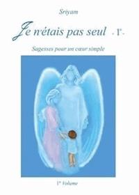 Je n'étais pas seul  - 1° - - Сриям - E-Book