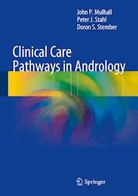 Clinical Care Pathways in Andrology - John P Mulhall - E-Book