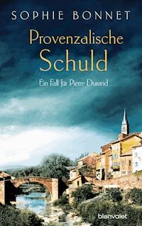 Provenzalische Schuld - Sophie Bonnet - E-Book
