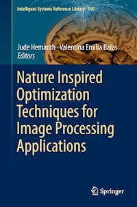 Nature Inspired Optimization Techniques for Image Processing Applications -  - E-Book