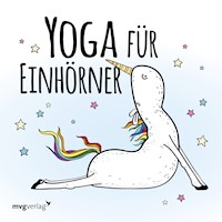 Yoga für Einhörner - mvg Verlag - E-Book