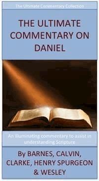 The Ultimate Commentary On Daniel - Charles H. Spurgeon - E-Book