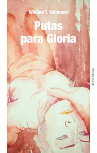 Putas para Gloria - William T. Vollmann - E-Book