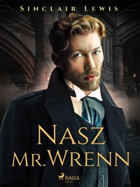 Nasz Mr. Wrenn - Sinclair Lewis - E-Book