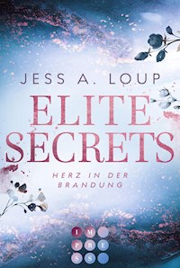 Elite Secrets. Herz in der Brandung - Jess A. Loup - E-Book