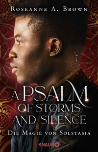 A Psalm of Storms and Silence. Die Magie von Solstasia - Roseanne A. Brown - E-Book