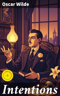 Intentions - Oscar Wilde - E-Book