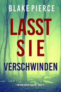 Lasst Sie Verschwinden (Ein Fiona Red FBI-Thriller – Band 12) - Blake Pierce - E-Book