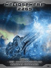 Heliosphere 2265 - Band 12: Omega - Der Jahrhundertplan (Science Fiction) - Andreas Suchanek - E-Book