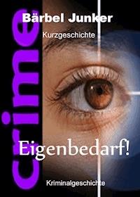Eigenbedarf - Bärbel Junker - E-Book