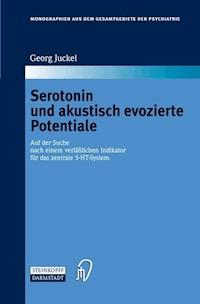 Serotonin und akustisch evozierte Potentiale - Georg Juckel - E-Book