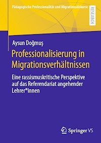 Professionalisierung in Migrationsverhältnissen - Aysun Doğmuş - E-Book