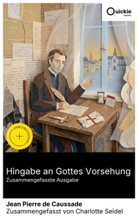 Hingabe an Gottes Vorsehung (Zusammengefasste Ausgabe) - Jean Pierre de Caussade - E-Book