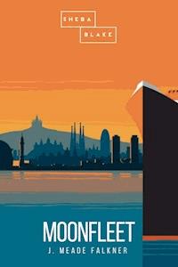 Moonfleet - J. Meade Falkner - E-Book