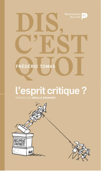 Dis, c'est quoi l'esprit critique ? - Frédéric Tomas - E-Book