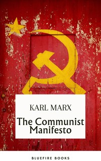 The Communist Manifesto: Delve into Marx and Engels' Revolutionary Classic - eBook Edition - Karl Marx - E-Book