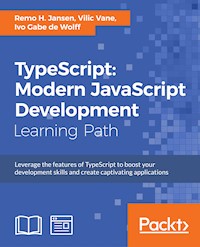 TypeScript: Modern JavaScript Development - Remo H. Jansen - E-Book