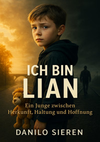 Ich bin Lian - Danilo Sieren - E-Book