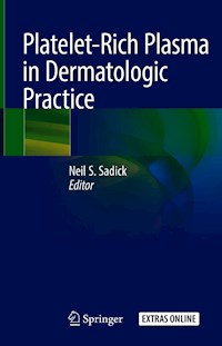 Platelet-Rich Plasma in Dermatologic Practice -  - E-Book