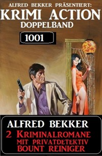 Krimi Action Doppelband 1001 - Alfred Bekker - E-Book